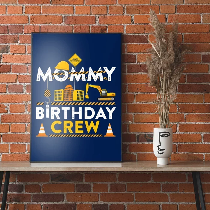 Mommy Birthday Crew Construction Birthday Party Gift Poster