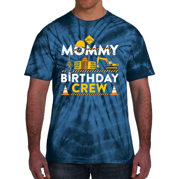 Mommy Birthday Crew Construction Birthday Party Gift Tie-Dye T-Shirt