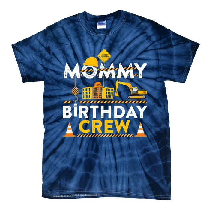 Mommy Birthday Crew Construction Birthday Party Gift Tie-Dye T-Shirt