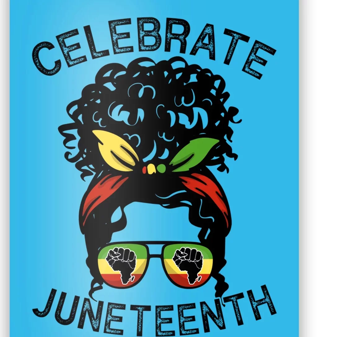 Messy Bun Celebrate Juneteenth Black Pride Indepedence Gift Poster