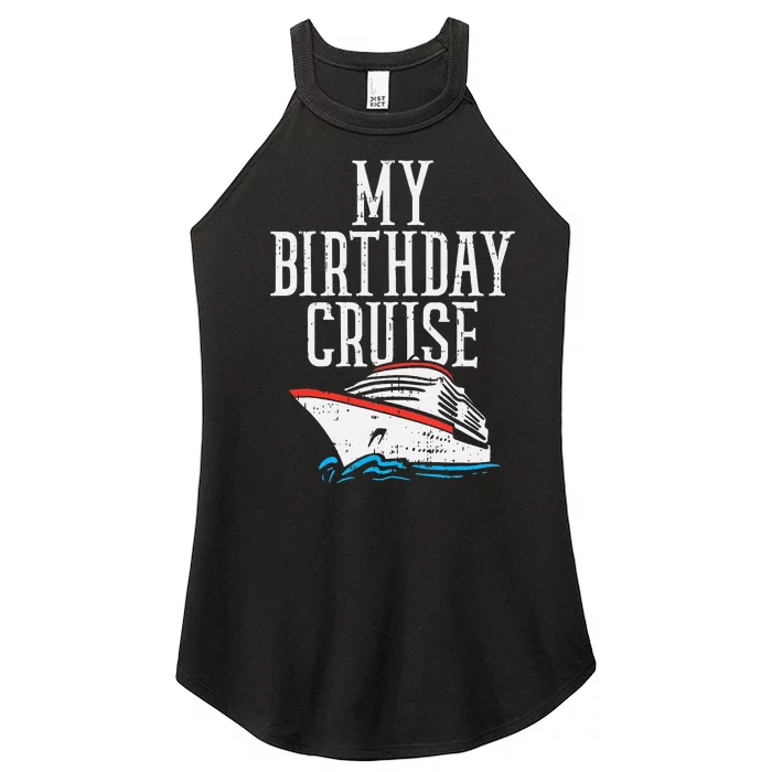 My Birthday Cruise Ship Cruising Vacation Women’s Perfect Tri Rocker Tank