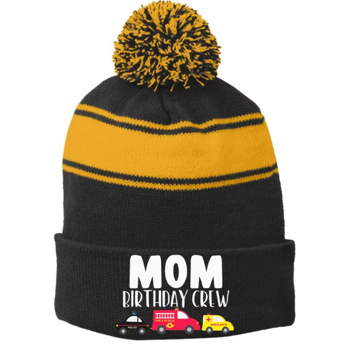 Mom Birthday Crew Fire Truck Police Car Ambulance Bday Party Stripe Pom Pom Beanie