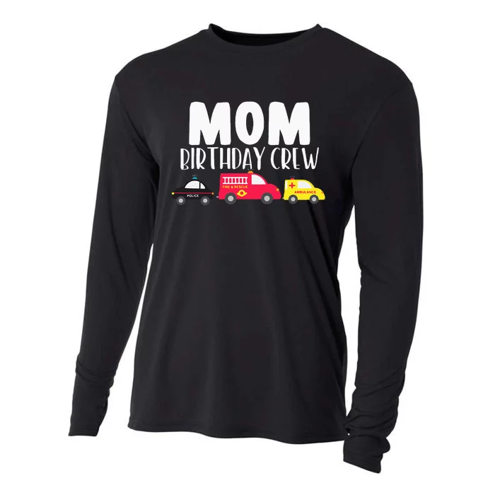 Mom Birthday Crew Fire Truck Police Car Ambulance Bday Party Cooling Performance Long Sleeve Crew