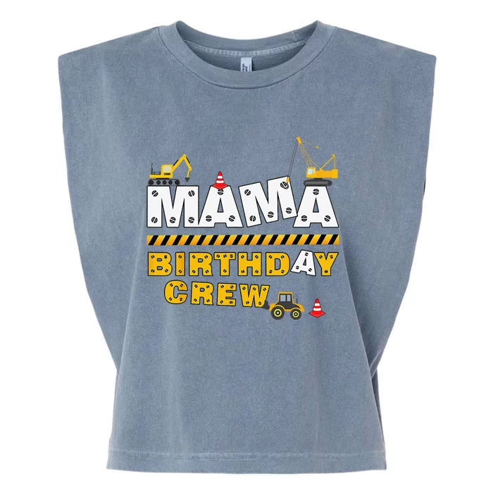 Mama Birthday Crew Construction Family Birthday Party Garment-Dyed Women's Muscle Tee