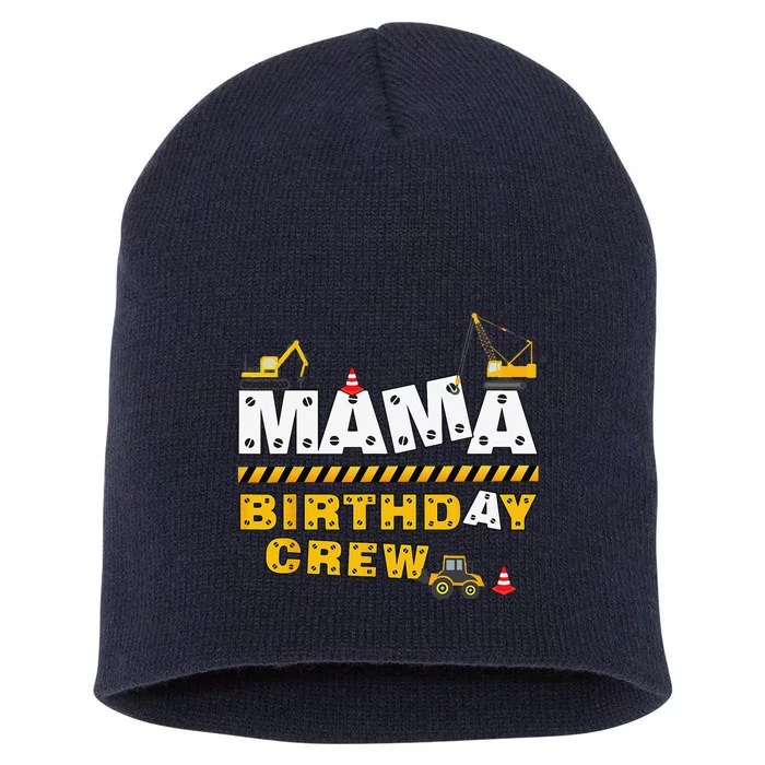 Mama Birthday Crew Construction Family Birthday Party Short Acrylic Beanie