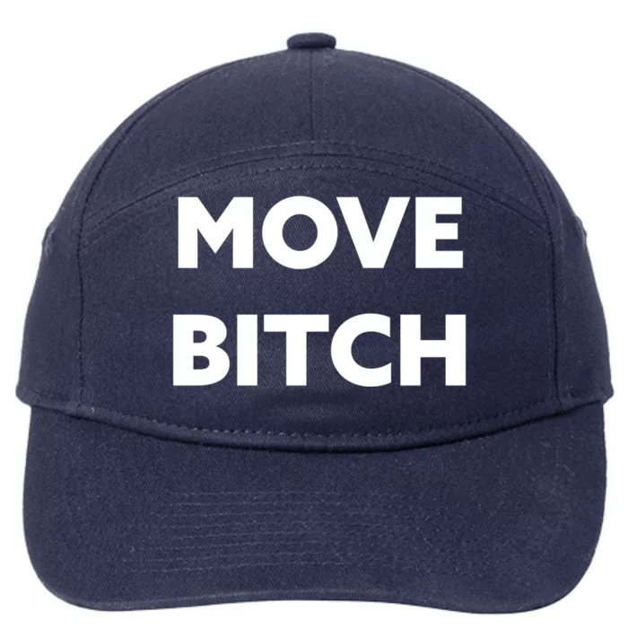 Move Bitch Cool Gift 7-Panel Snapback Hat