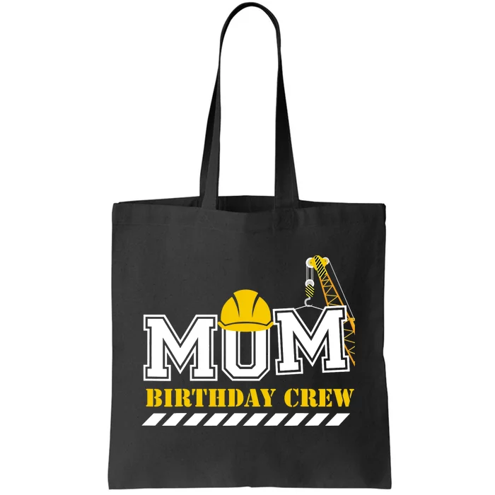 Mom Birthday Crew Construction Birthday Party Tote Bag