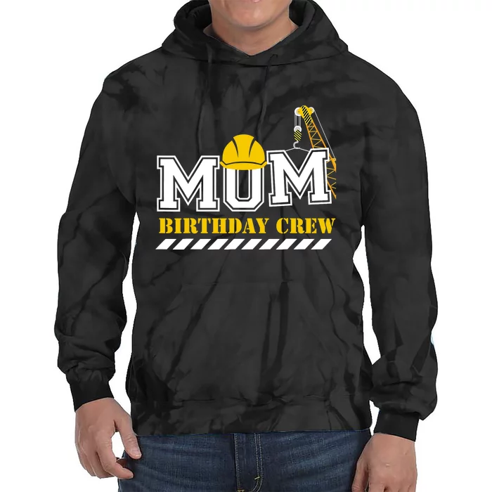 Mom Birthday Crew Construction Birthday Party Tie Dye Hoodie