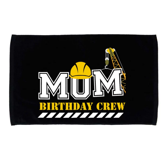 Mom Birthday Crew Construction Birthday Party Microfiber Hand Towel