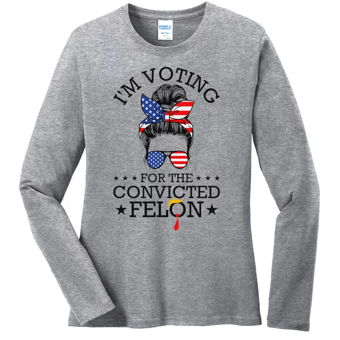 Messy Bun Convicted Felon Voting Humor Ladies Long Sleeve Shirt