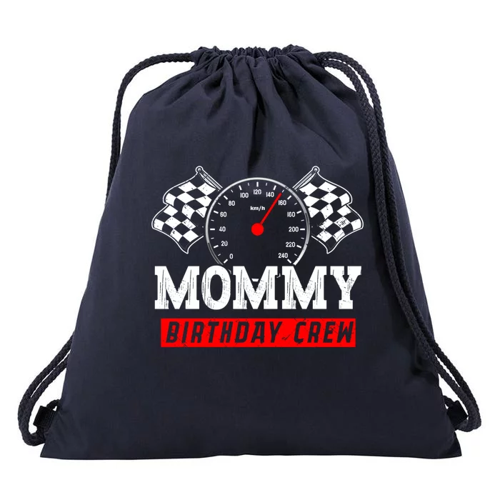 Mommy Birthday Crew Race Car Racing Car Driver Mom Mothers Meaningful Gift Drawstring Bag