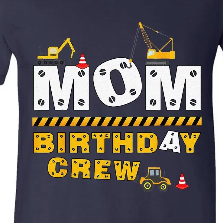 Mom Birthday Crew Construction Family Birthday Party V-Neck T-Shirt