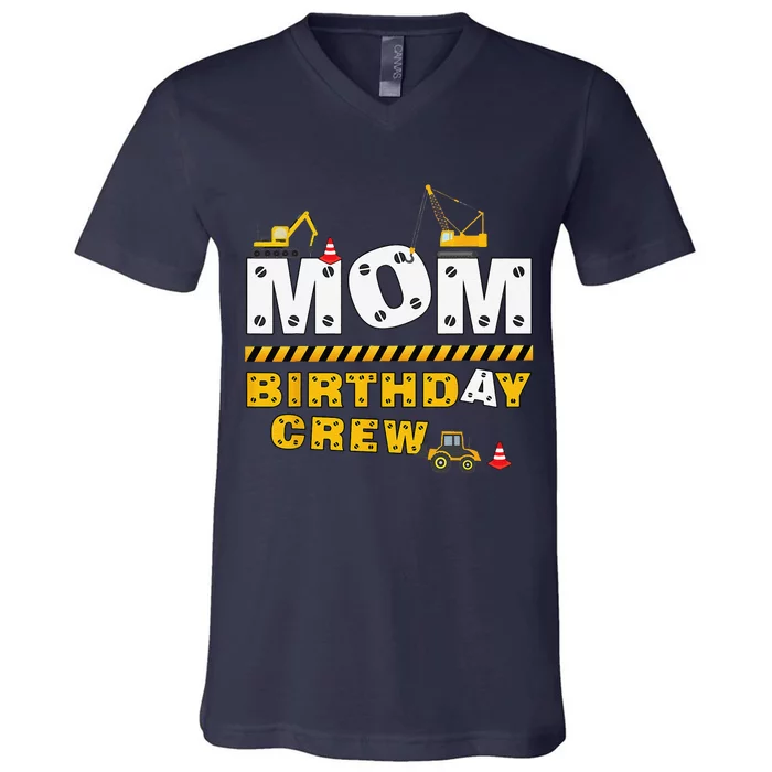 Mom Birthday Crew Construction Family Birthday Party V-Neck T-Shirt