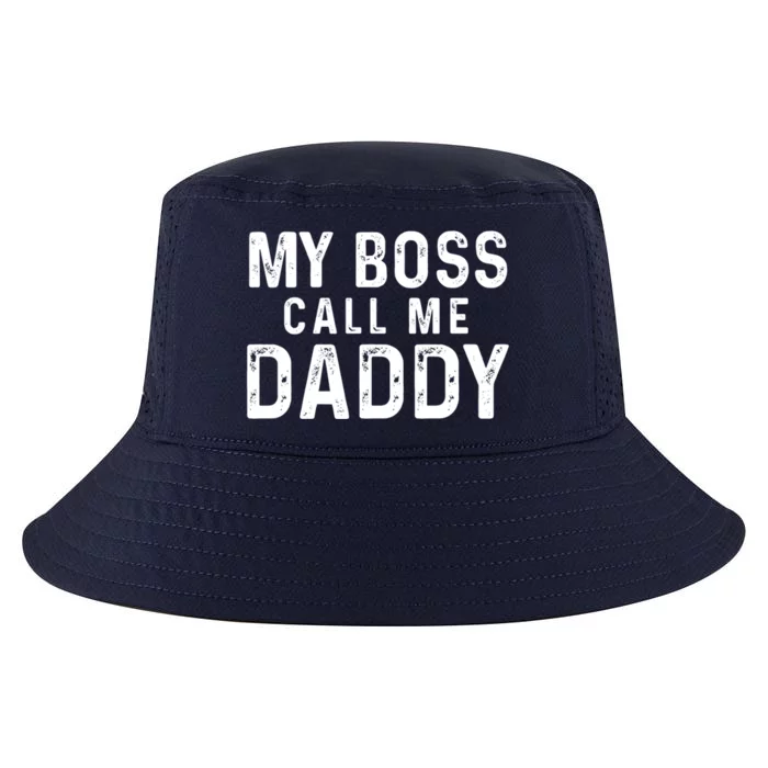 My Boss Call Me Daddy Gift Cool Comfort Performance Bucket Hat