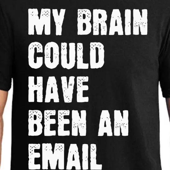 My Brain Could Have Been An Email Pajama Set