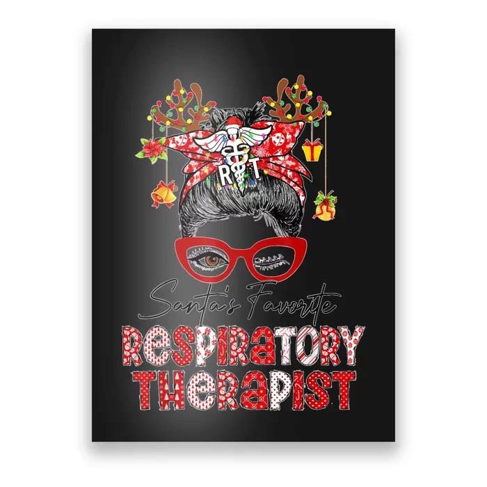 Messy Bun Christmas SantaS Favorite Respiratory Therapist Poster