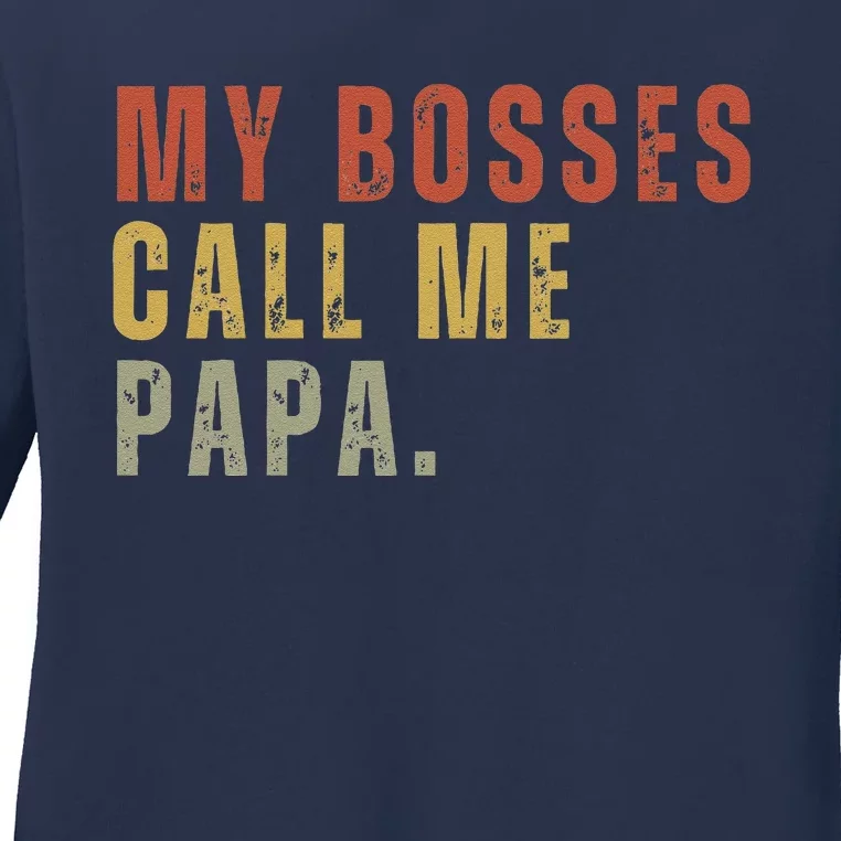 My Boss Calls Me Papa Ladies Long Sleeve Shirt