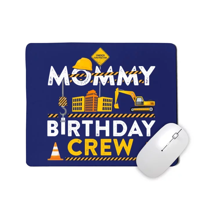 Mommy Birthday Crew Construction Birthday Party Gift Mousepad