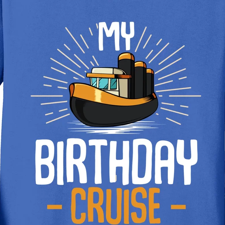 My Birthday Cruise Funny Family Vacation Boating Matching Cool Gift Kids Long Sleeve Shirt