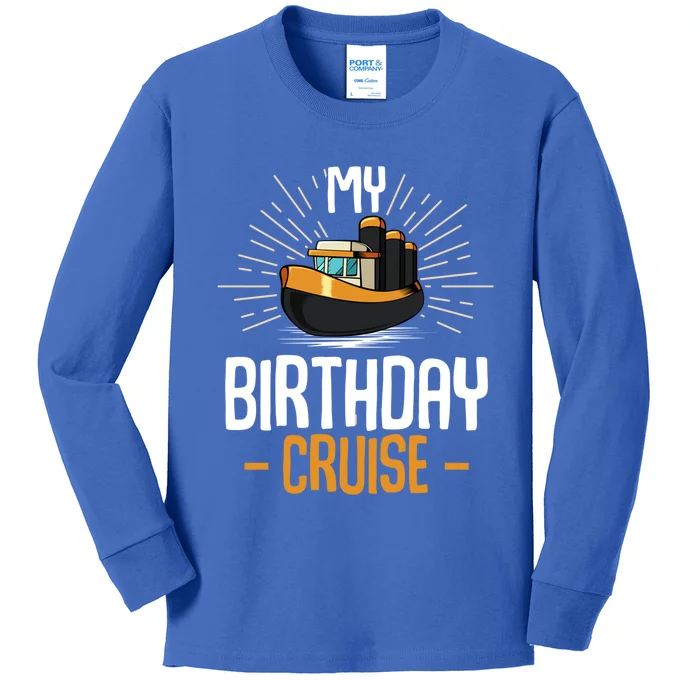 My Birthday Cruise Funny Family Vacation Boating Matching Cool Gift Kids Long Sleeve Shirt