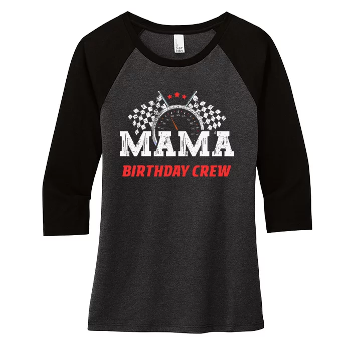 Mama Birthday Crew Race Car Racing Car Driver Women's Tri-Blend 3/4-Sleeve Raglan Shirt