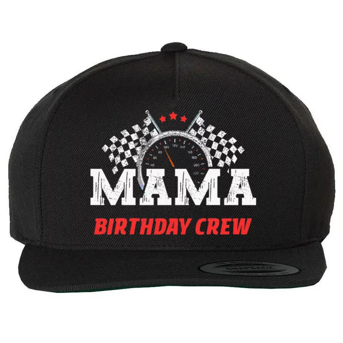 Mama Birthday Crew Race Car Racing Car Driver Wool Snapback Cap