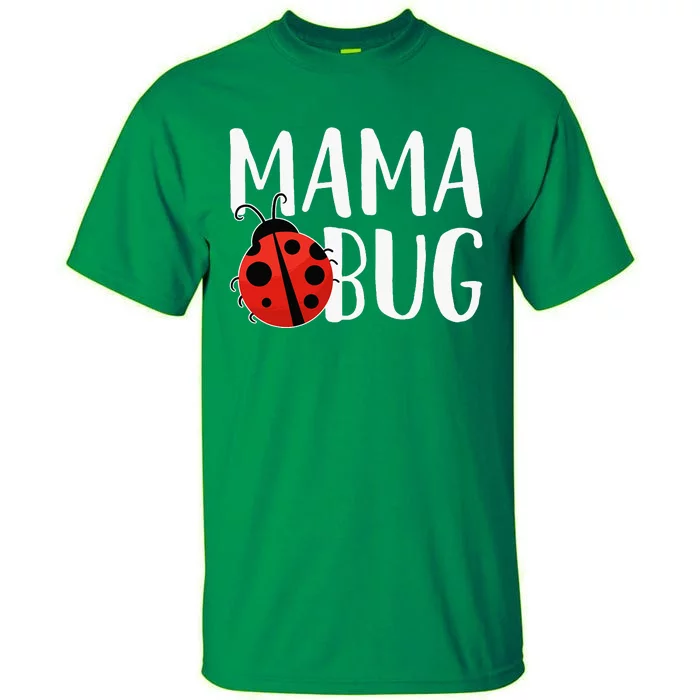 Mama Bug Cute Gift For Ladybug Moms Tall T-Shirt