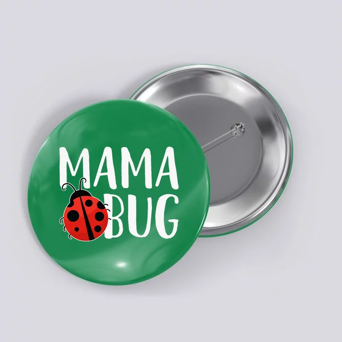 Mama Bug Cute Gift For Ladybug Moms Button