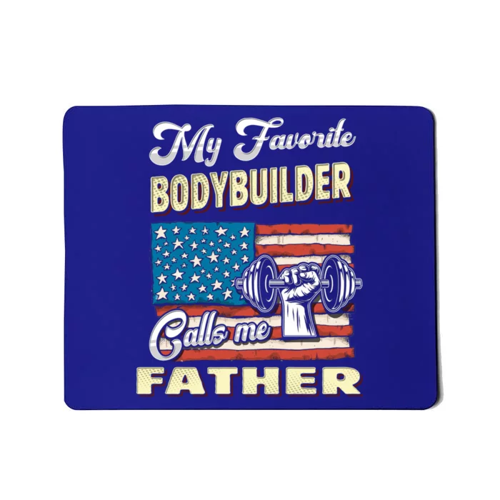 My Bodybuilder Calls Me Father Meaningful Gift Mousepad