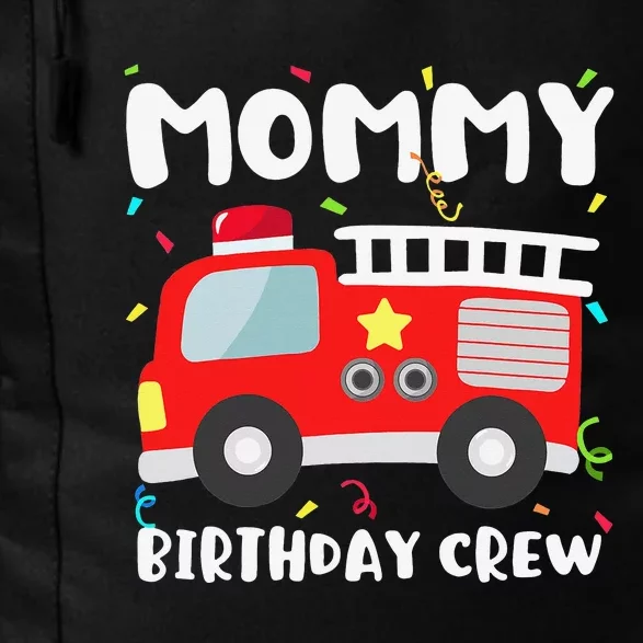 Mommy Birthday Crew Fire Truck Party Firefighter Mom Mama Daily Commute Backpack