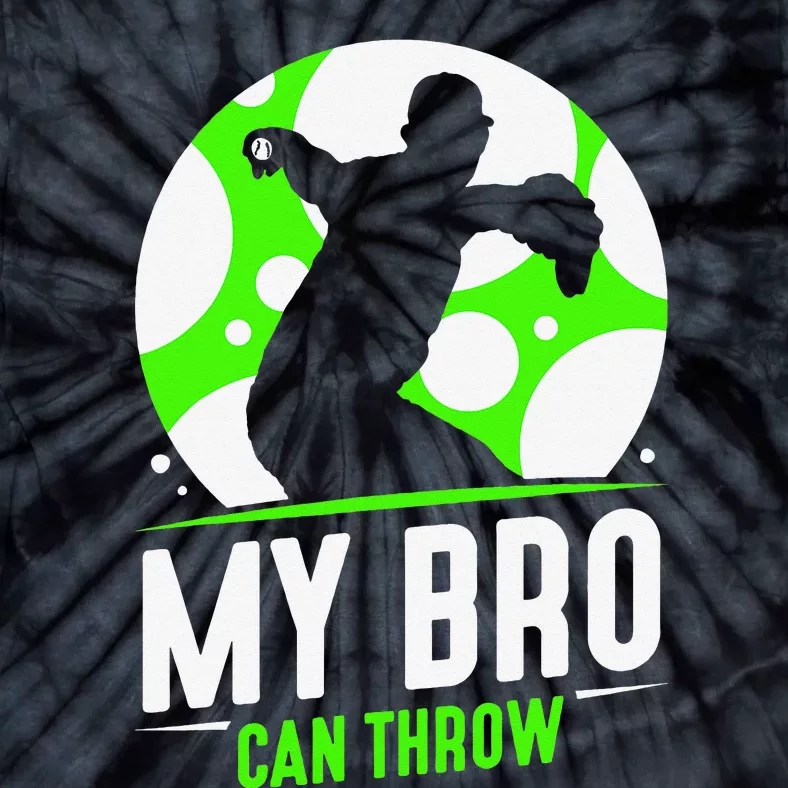 My Bro Can Throw Sayings Player Hobby Baseball Pitcher Tie-Dye T-Shirt