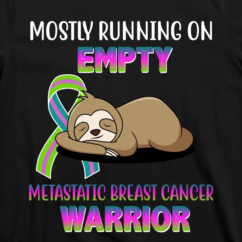 Metastatic Breast Cancer Warrior Awareness Sloth T-Shirt