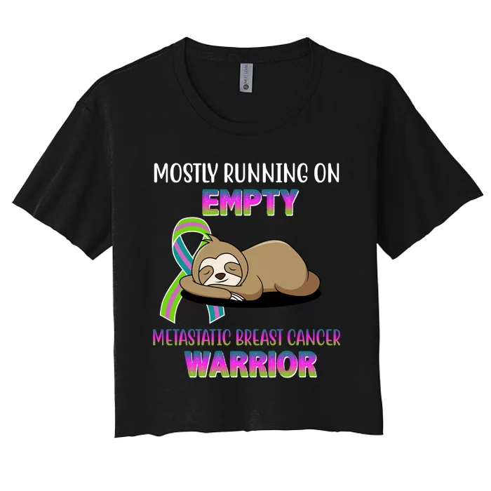 Metastatic Breast Cancer Warrior Awareness Sloth Women's Crop Top Tee