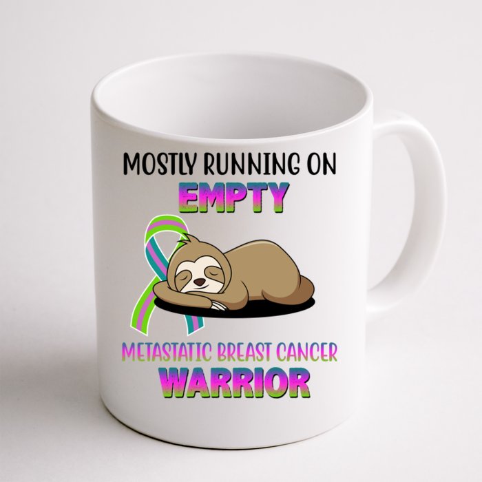 Metastatic Breast Cancer Warrior Awareness Sloth Front & Back Coffee Mug