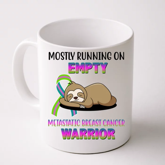 Metastatic Breast Cancer Warrior Awareness Sloth Front & Back Coffee Mug