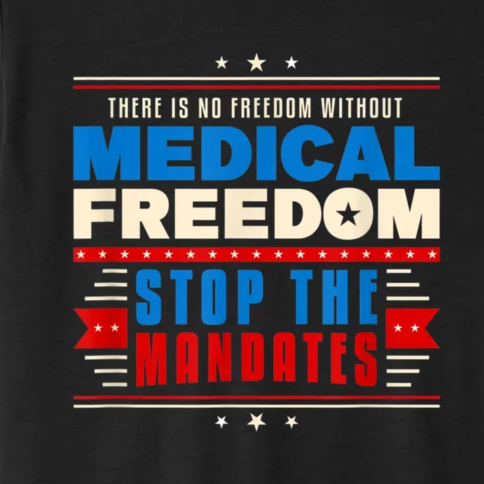 My Body Choice Medical Freedom Anti Mandates ChromaSoft Performance T-Shirt