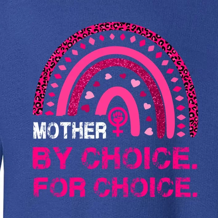 Mother By Choice For Choice Reproductive Right Boho Rainbow Gift Toddler Sweatshirt