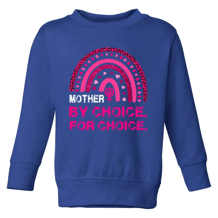 Mother By Choice For Choice Reproductive Right Boho Rainbow Gift Toddler Sweatshirt