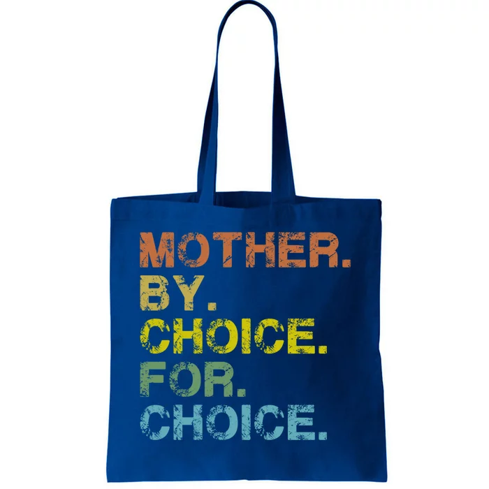 Mother By Choice For Choice Reproductive Right Vintage Retro Gift Tote Bag