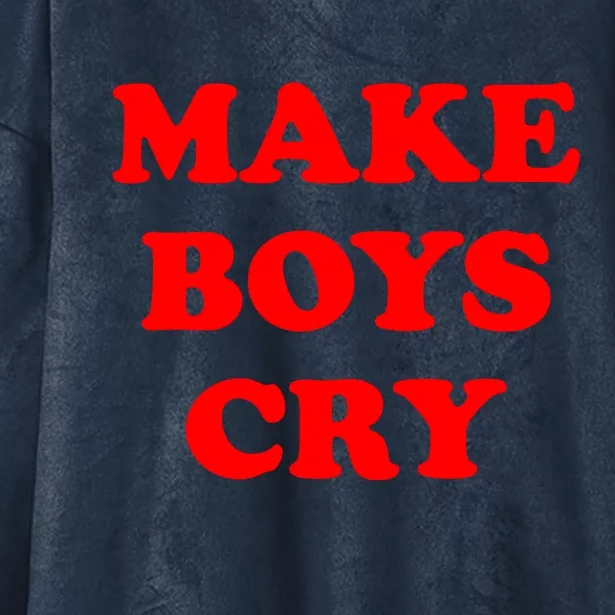 Make Boys Cry Funny Humor Hooded Wearable Blanket