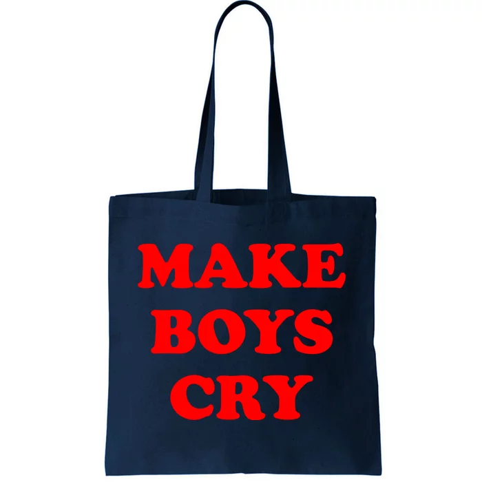 Make Boys Cry Funny Humor Tote Bag