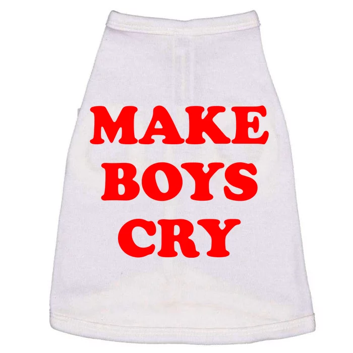 Make Boys Cry Funny Humor Doggie Tank