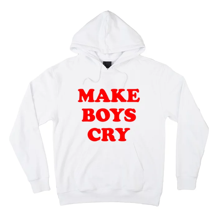 Make Boys Cry Funny Humor Hoodie | TeeShirtPalace