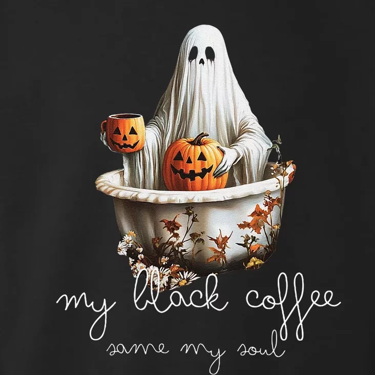 My Black Coffee Same My Soul. Black Coffee Boosts The Spirit Toddler Hoodie