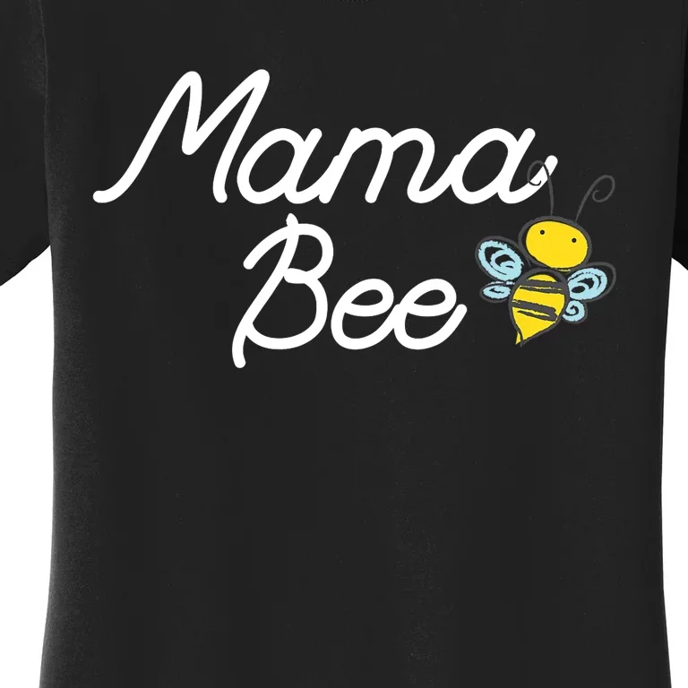 Mama Bee Cute Sassy Honey Bee Mothers Day Gift Idea Women's T-Shirt