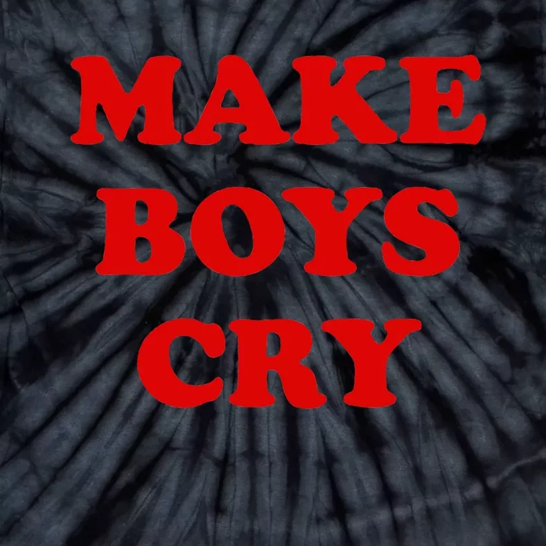 Make B.O.Y.S Cry Tie-Dye T-Shirt