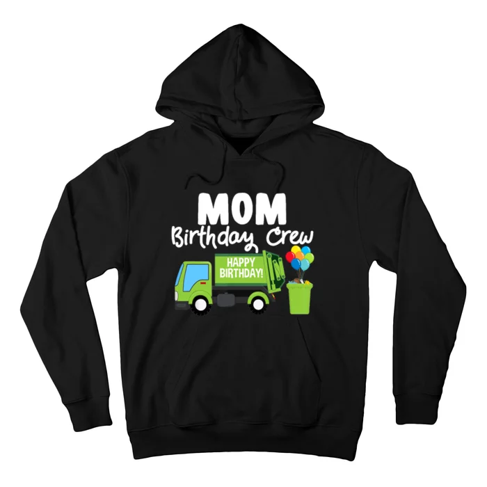 Mom Birthday Crew Garbage Truck Birthday Party Hoodie