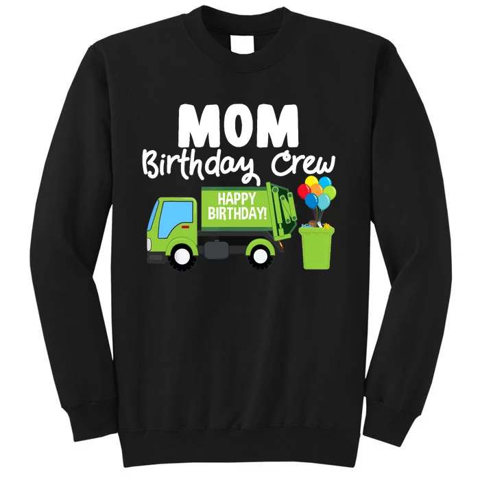 Mom Birthday Crew Garbage Truck Birthday Party Tall Sweatshirt