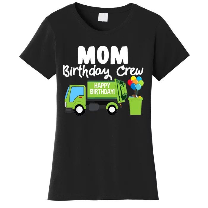 Mom Birthday Crew Garbage Truck Birthday Party Women's T-Shirt