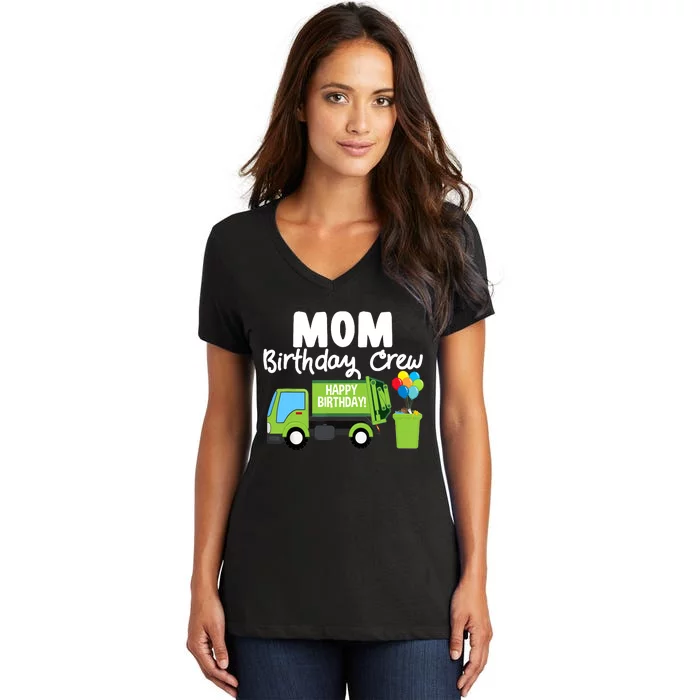 Mom Birthday Crew Garbage Truck Birthday Party Women's V-Neck T-Shirt